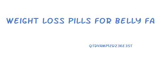 Weight Loss Pills For Belly Fat