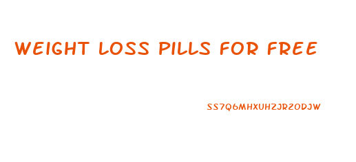 Weight Loss Pills For Free