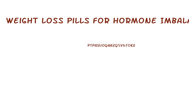 Weight Loss Pills For Hormone Imbalance