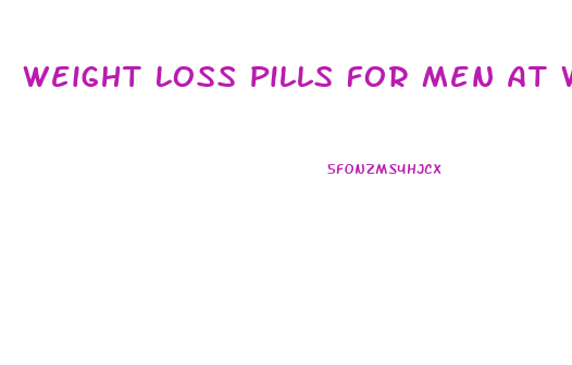 Weight Loss Pills For Men At Walmart