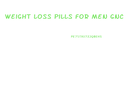 Weight Loss Pills For Men Gnc