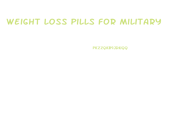 Weight Loss Pills For Military