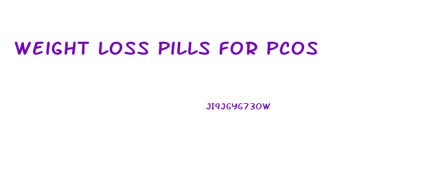 Weight Loss Pills For Pcos