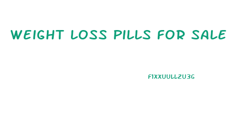 Weight Loss Pills For Sale