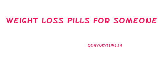 Weight Loss Pills For Someone With High Blood Pressure