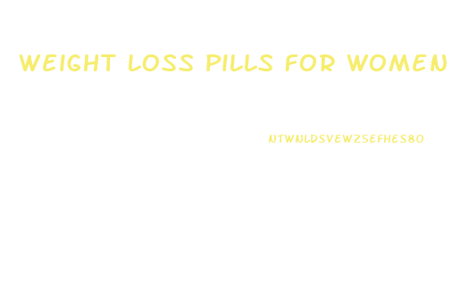 Weight Loss Pills For Women With Pcos