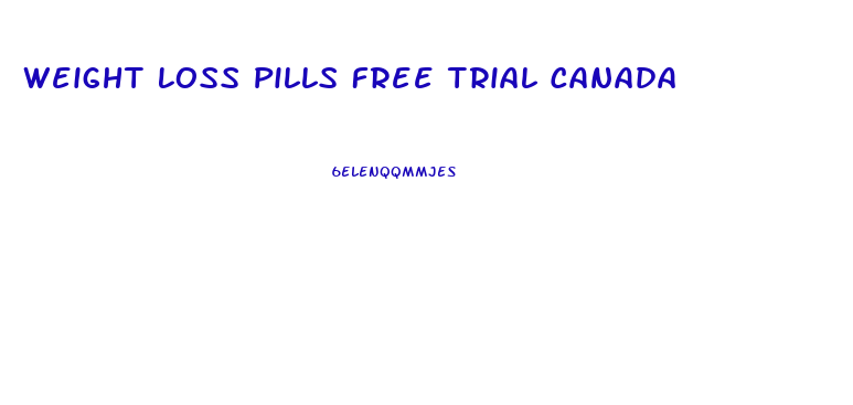 Weight Loss Pills Free Trial Canada