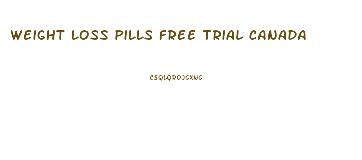 Weight Loss Pills Free Trial Canada