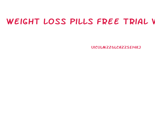 Weight Loss Pills Free Trial With Shipping Free