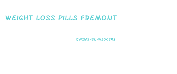 Weight Loss Pills Fremont