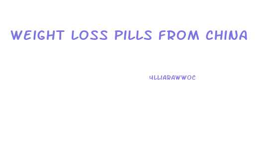 Weight Loss Pills From China