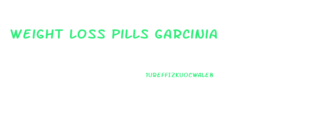 Weight Loss Pills Garcinia