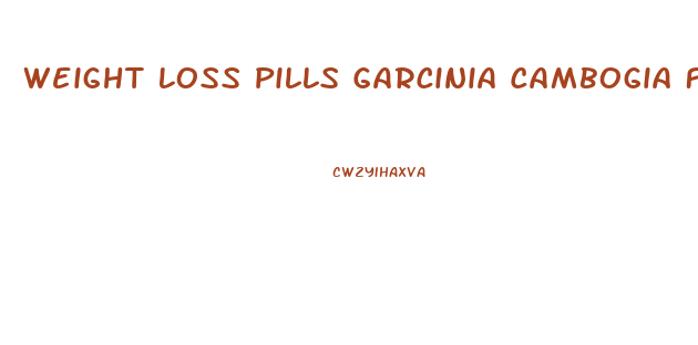 Weight Loss Pills Garcinia Cambogia Free Trial