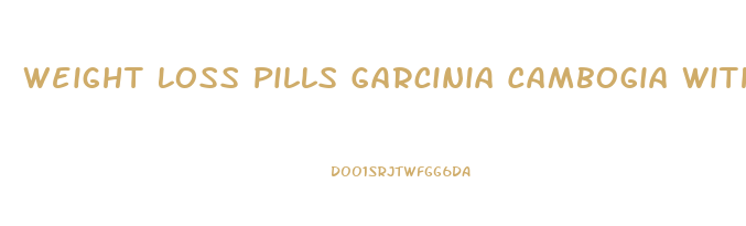 Weight Loss Pills Garcinia Cambogia With Apple Cider Vinegar