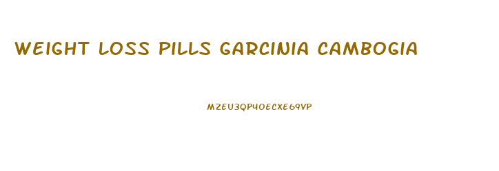 Weight Loss Pills Garcinia Cambogia