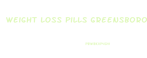 Weight Loss Pills Greensboro