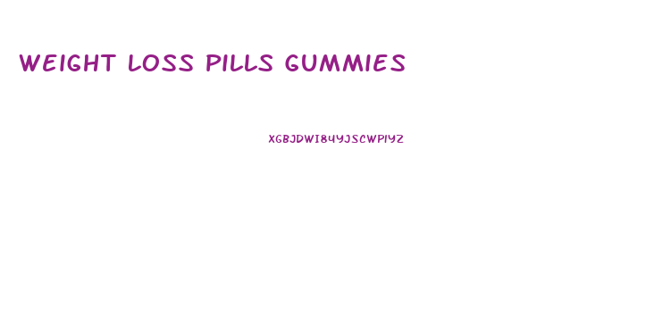 Weight Loss Pills Gummies
