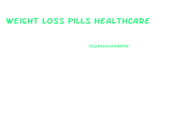 Weight Loss Pills Healthcare