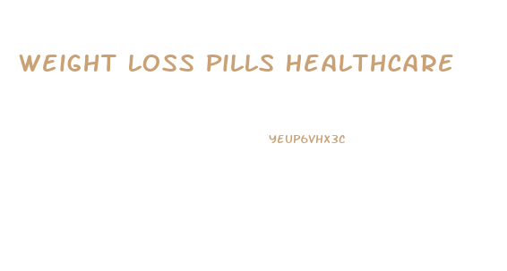 Weight Loss Pills Healthcare