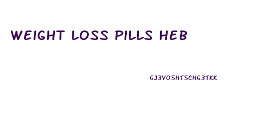 Weight Loss Pills Heb