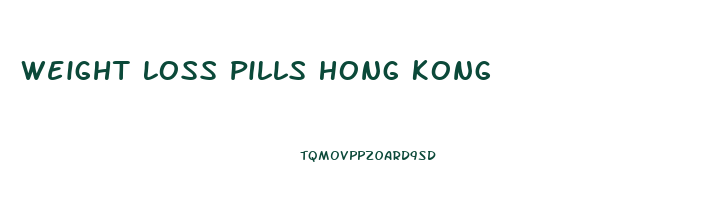 Weight Loss Pills Hong Kong