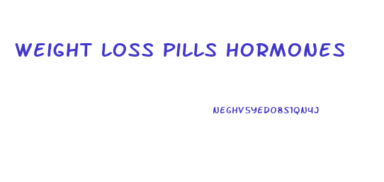 Weight Loss Pills Hormones