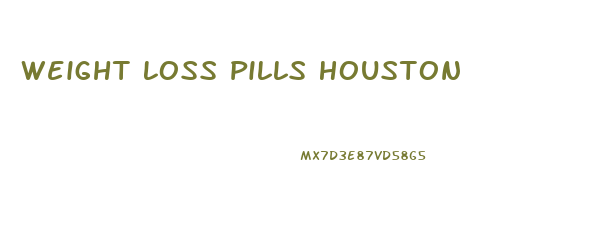 Weight Loss Pills Houston