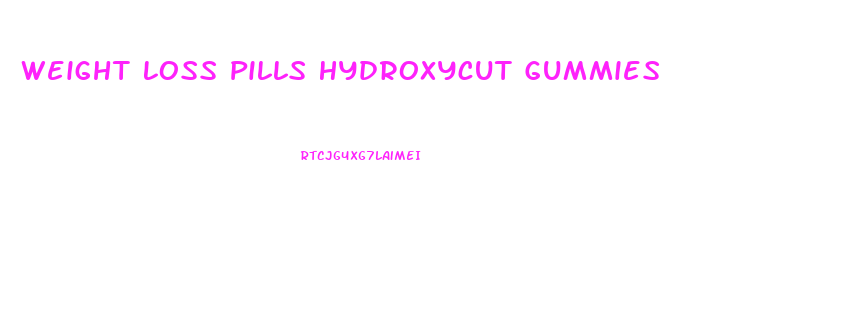 Weight Loss Pills Hydroxycut Gummies