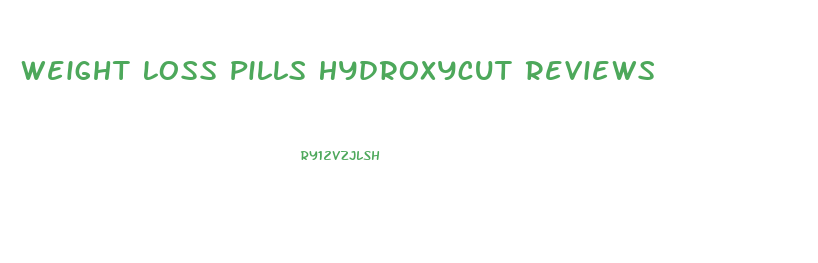 Weight Loss Pills Hydroxycut Reviews