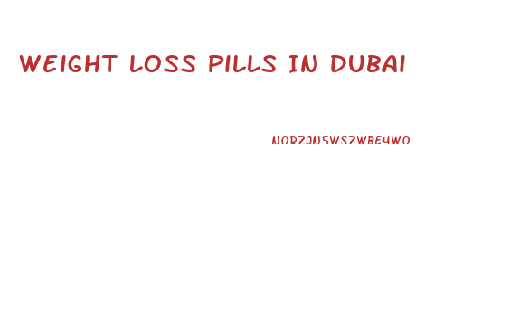 Weight Loss Pills In Dubai