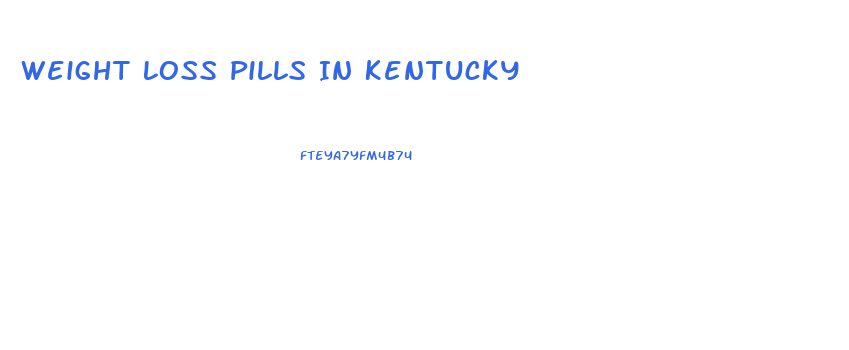 Weight Loss Pills In Kentucky
