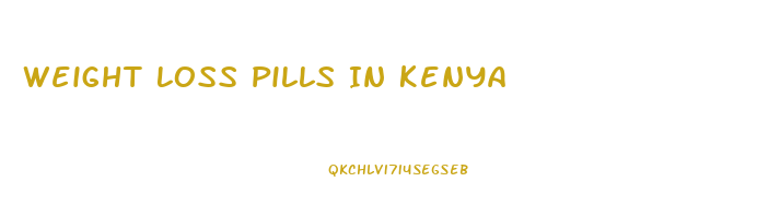 Weight Loss Pills In Kenya