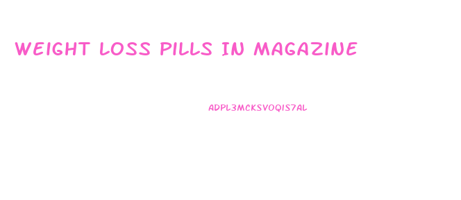 Weight Loss Pills In Magazine