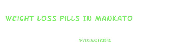 Weight Loss Pills In Mankato