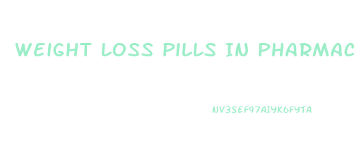 Weight Loss Pills In Pharmacy