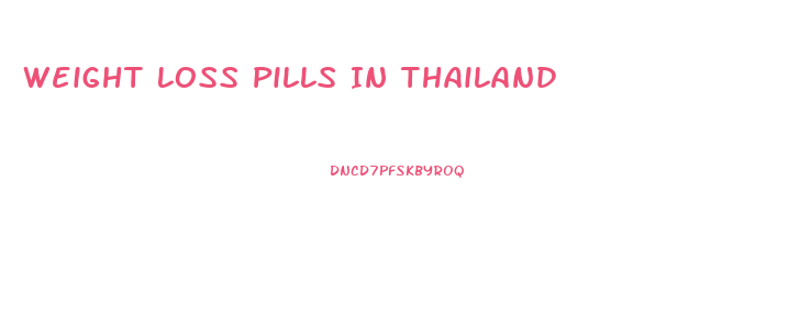 Weight Loss Pills In Thailand
