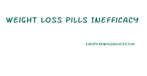 Weight Loss Pills Inefficacy
