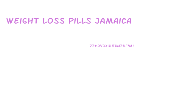 Weight Loss Pills Jamaica