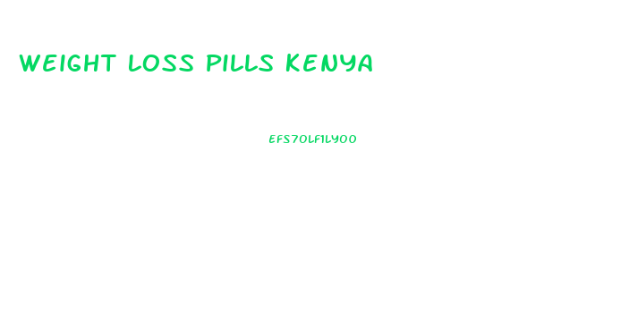 Weight Loss Pills Kenya