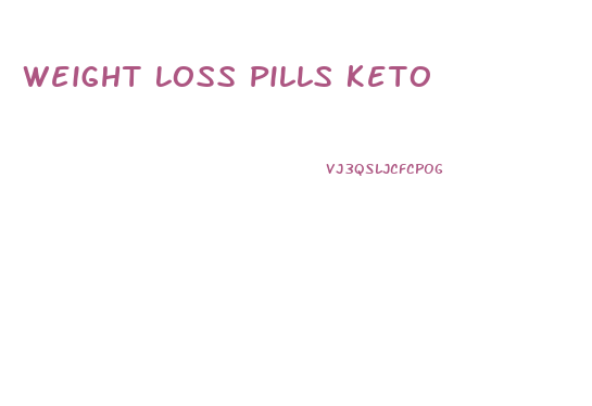 Weight Loss Pills Keto