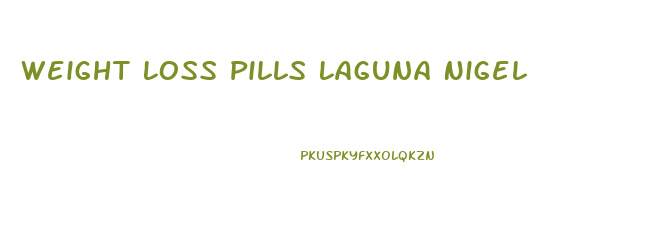 Weight Loss Pills Laguna Nigel