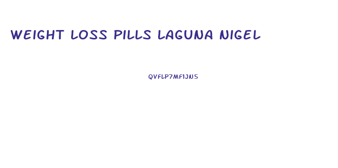 Weight Loss Pills Laguna Nigel