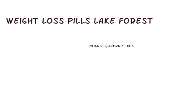 Weight Loss Pills Lake Forest