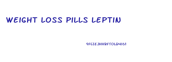 Weight Loss Pills Leptin