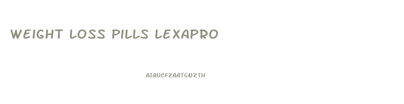 Weight Loss Pills Lexapro