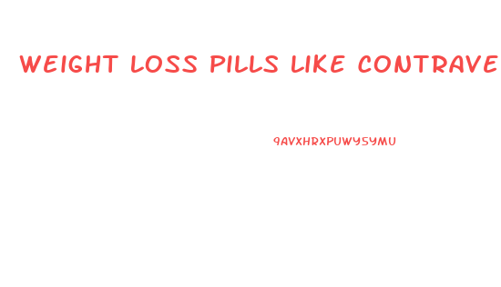 Weight Loss Pills Like Contrave