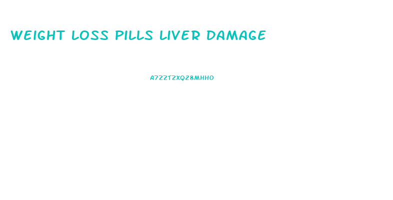 Weight Loss Pills Liver Damage