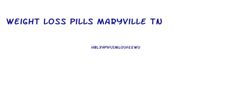 Weight Loss Pills Maryville Tn