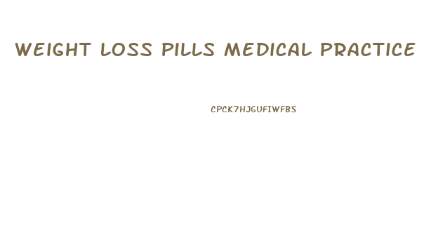 Weight Loss Pills Medical Practice