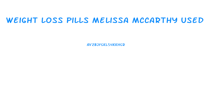 Weight Loss Pills Melissa Mccarthy Used